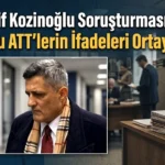 Kaşif Kozinoğlu soruşturmasında tutuklu ATT ifadeleri açığa çıktı