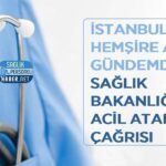 İstanbul’daki hemşire açığı için Sağlık Bakanlığı’na acil atama çağrısı