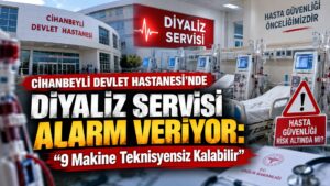 Cihanbeyli Devlet Hastanesi diyalizinde 9 makine teknisyensiz kalma riski