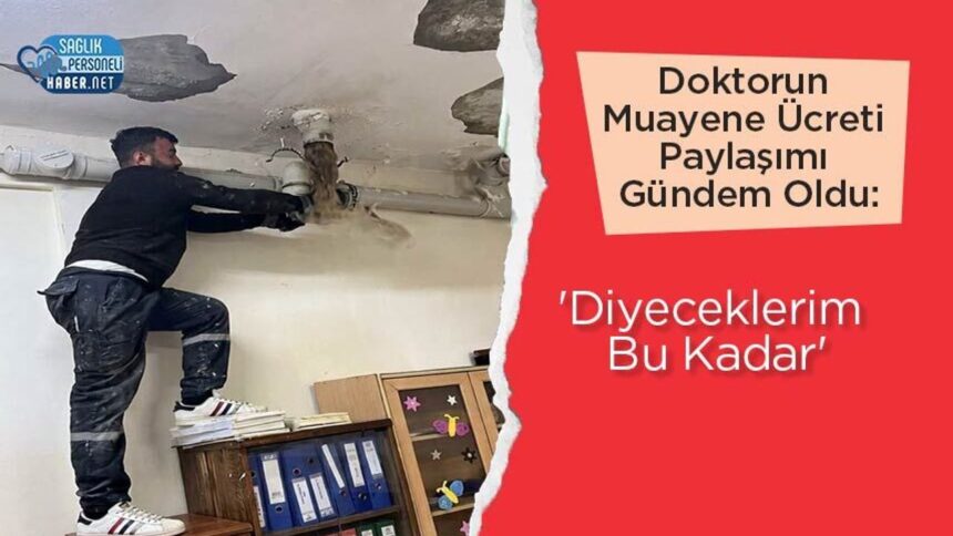 Doktorun Muayene Ücreti Paylaşımı Gündem Oldu: 'Diyeceklerim Bu Kadar'