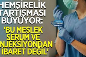 Hemşirelik Tartışması Büyürken: Meslek Serum Enjeksiyondan İbaret Değil