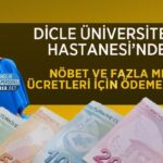 Fazla mesai ve nöbet ücretleri için Dicle Üniversitesi Hastanesine çağrı