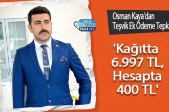 Osman Kaya: Teşvik ek ödemede yazılan 6.997 TL yerine 400 TL yattı