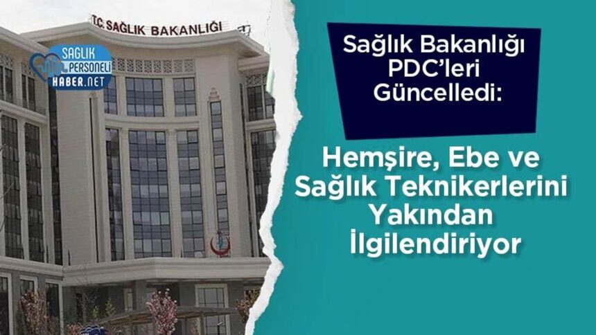 Sağlık Bakanlığı hemşire, ebe ve teknikerler için PDC'leri güncelledi
