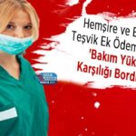 Hemşire ve ebelerden teşvik ödemesine tepki: yük bordroda yansımıyor