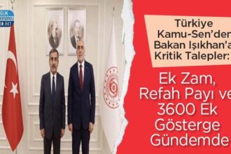 Kamu-Sen, Işıkhan'dan ek zam, refah payı ve 3600 gösterge istedi