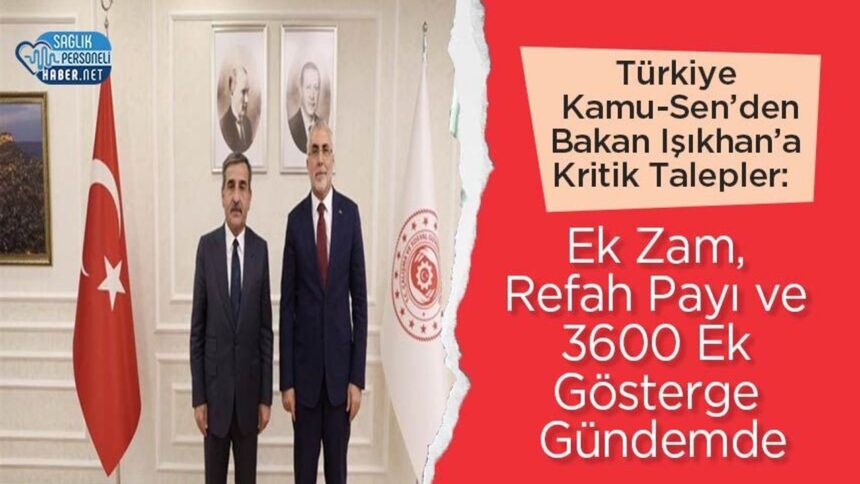 Kamu-Sen, Işıkhan'dan ek zam, refah payı ve 3600 gösterge istedi