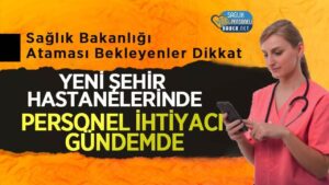 Yeni şehir hastanelerinde personel ihtiyacı: Sağlık Bakanlığı ataması bekleyenler