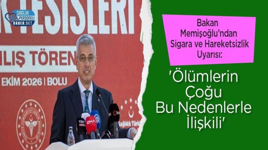 Bakan Memişoğlu: Ölümlerin çoğu sigara ve hareketsizlik kaynaklı