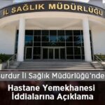 Hastane Yemekhanesi İddialarına Burdur İl Sağlık Müdürlüğü Açıkladı