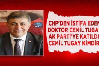 Cemil Tugay kimdir: CHP'den ayrılan doktor AK Parti saflarında