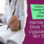Doktor CİMER'e şikâyette: Görev yaptığı hastanede hamile eşine eksik tedavi