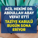 Acil hekim Dr. Abdullah Abay akciğer kanserinden vefat etti