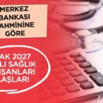 Sağlık personeli Ocak 2027 maaşları: Yüzde 8 zamda unvanlara göre tutarlar