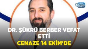 Kastamonu acil servis hekimi Dr. Şükrü Berber hayatını kaybetti