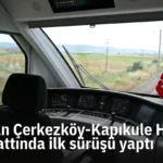 Çerkezköy-Kapıkule hızlı treninde Erdoğan ilk sürüşü gerçekleştirdi