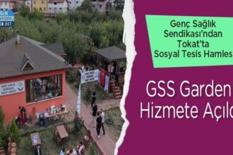 Tokat’ta GSS Garden devreye girdi: Genç Sağlık Sendikası sosyal tesis hamlesi
