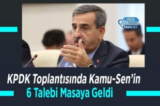KPDK Toplantısında Kamu-Sen’in 6 Talebi Masaya Geldi
