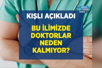 Doktorların ilimizde tutunamamasının nedenleri neler?