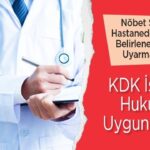 KDK, nöbet saatinde hastanede olmayan hekime uyarmayı hukuka uygun buldu