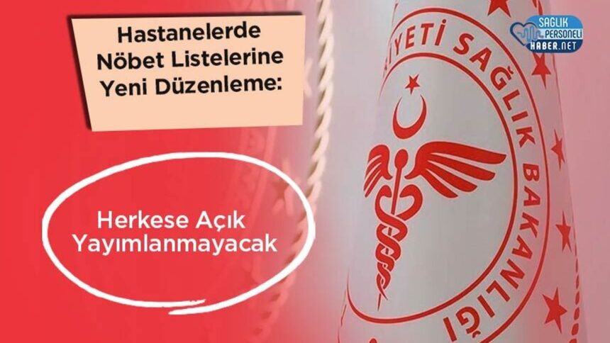 Hastanelerde yeni düzenleme: Nöbet listeleri herkese açık yayımlanmayacak