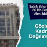 Sağlık Bakanlığı'nda 80 bin personel alımı iddiası ve kadro dağılımı