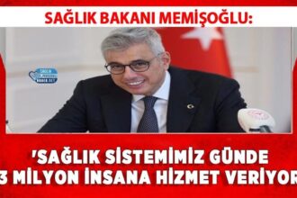 Memişoğlu: Günlük 3 milyon kişiye sağlık hizmeti veriliyor