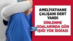 Ameliyathane Personelinden Şehir Hastanesinde Dinlenme Alanı Şikâyeti